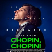 KINO Z DIAN DBROWSK - Z DYSKUSJ PO FILMIE / POKAZ PRZEDPREMIEROWY / CHOPIN,CHOPIN !