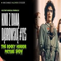 KINO Z DIAN DBROWSK / POKAZ Z DYSKUSJ PO FILMIE / Rocky Horror Picture Show