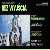 POKAZY PRZEDPREMIEROWE / BEZ WYJ�CIA