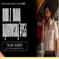 KINO Z&nbsp;DIAN� D�BROWSK� Z&nbsp;DYSKUSJ� PO FILMIE / TAJNY AGENT