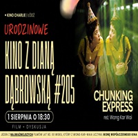 URODZINOWE KINO Z&nbsp;DIAN� D�BROWSK� # 205 / CHUNKING EXPRESS