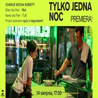 CHARLIE KOCHA KOBIETY / TYLKO JEDNA NOC