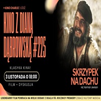 KINO Z&nbsp;DIAN� D�BROWSK� #225 / SRZYPEK NA DACHU / 55. ROCZNICA PREMIERY