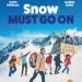 Snow must go on